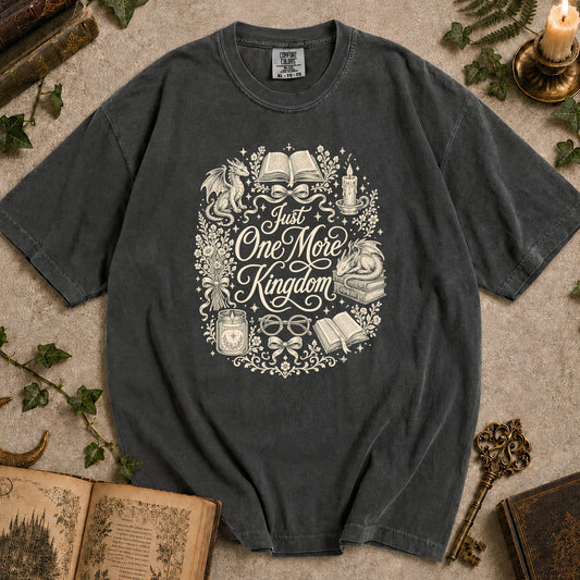 Just One More Kingdom T-shirt