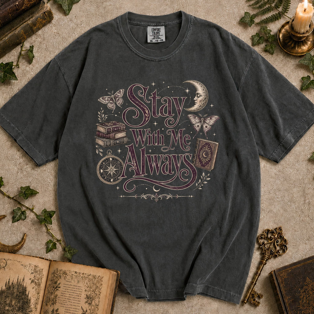 Stay With Me Always T-shirt