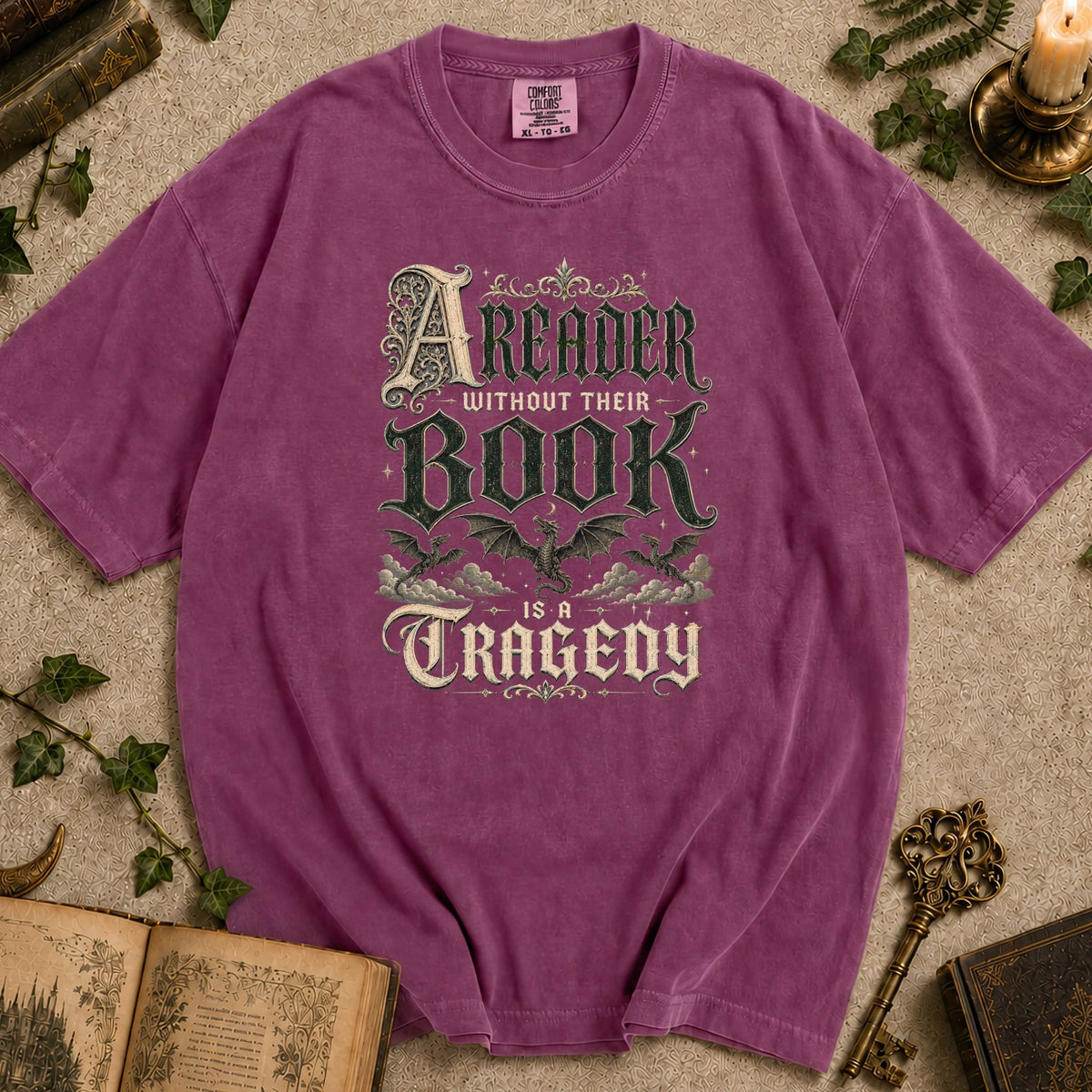 A Reader Without Their Book Is A Tragedy T-shirt